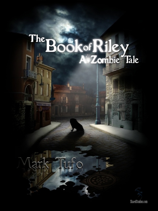 Title details for The Book of Riley ~ a Zombie Tale by Mark Tufo - Available